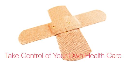 Take Control of Your Own Health Care